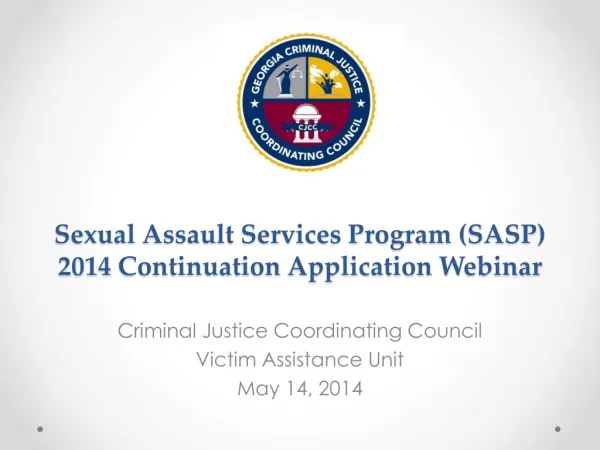 Sexual Assault Services Program (SASP ) 2014 Continuation Application Webinar