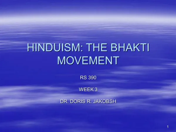 HINDUISM: THE BHAKTI MOVEMENT
