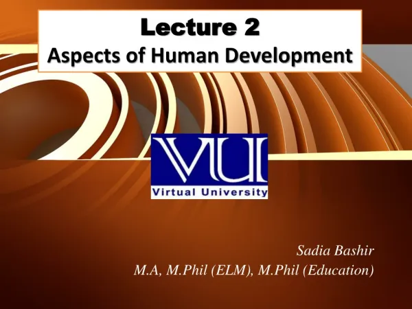 Lecture 2 Aspects of Human Development