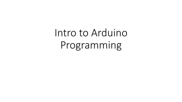 Intro to Arduino Programming
