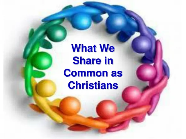 What We Share in Common as Christians