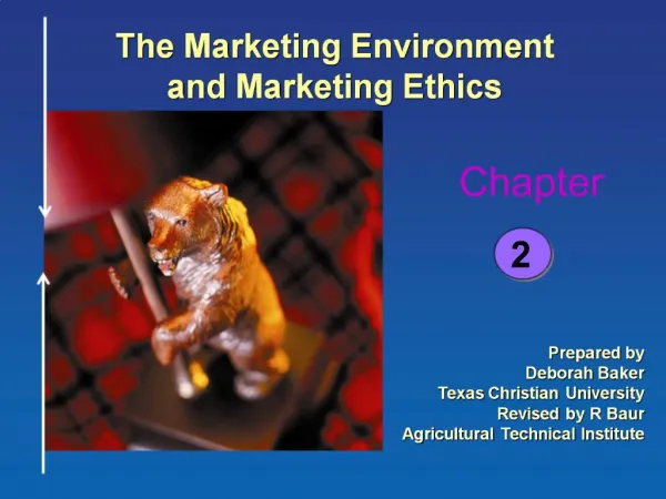 The Marketing Environment and Marketing Ethics