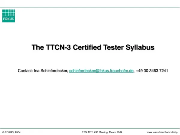 The TTCN-3 Certified Tester Syllabus