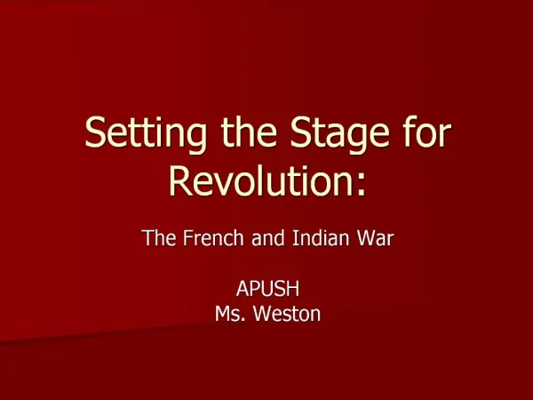 Setting the Stage for Revolution: