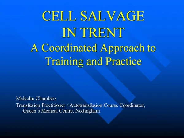 CELL SALVAGE IN TRENT A Coordinated Approach to Training and Practice