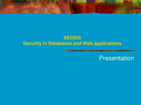SEC835 Security in Databases and Web applications