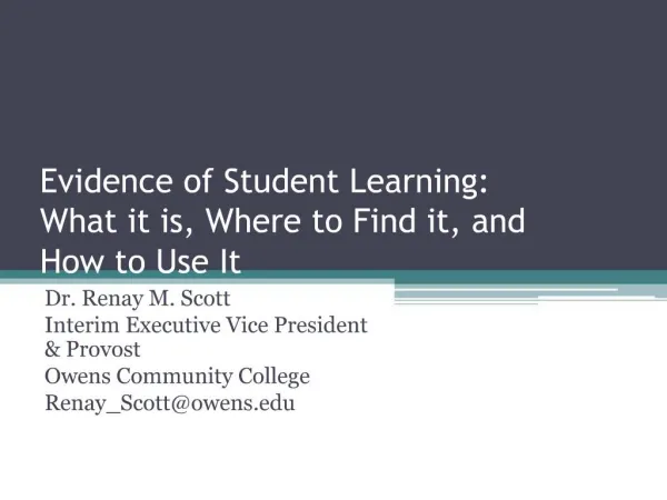 Evidence of Student Learning: What it is, Where to Find it, and How to Use It