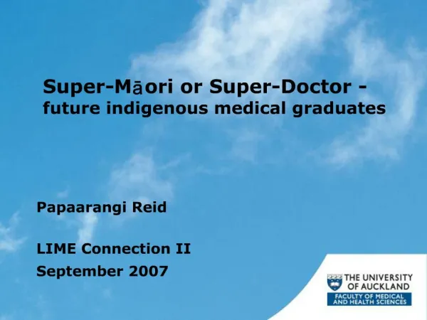 Super-Maori or Super-Doctor - future indigenous medical graduates