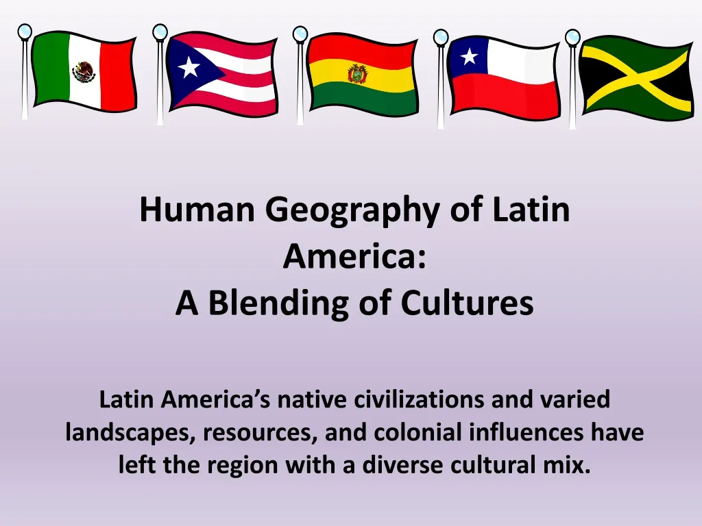 human geography of latin america a blending of cultures