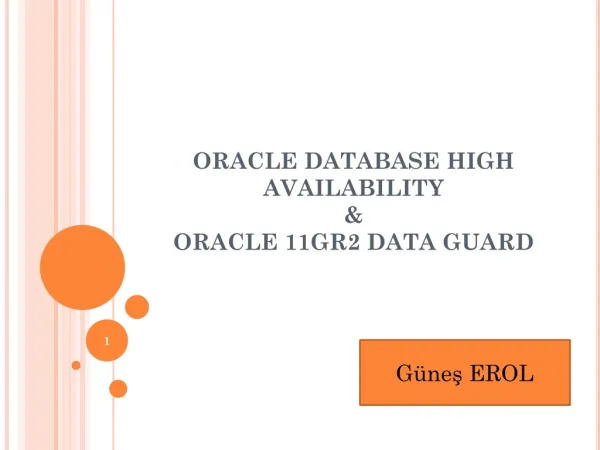 ORACLE DATABASE HIGH AVAILABILITY &amp; ORACLE 11GR2 DATA GUARD