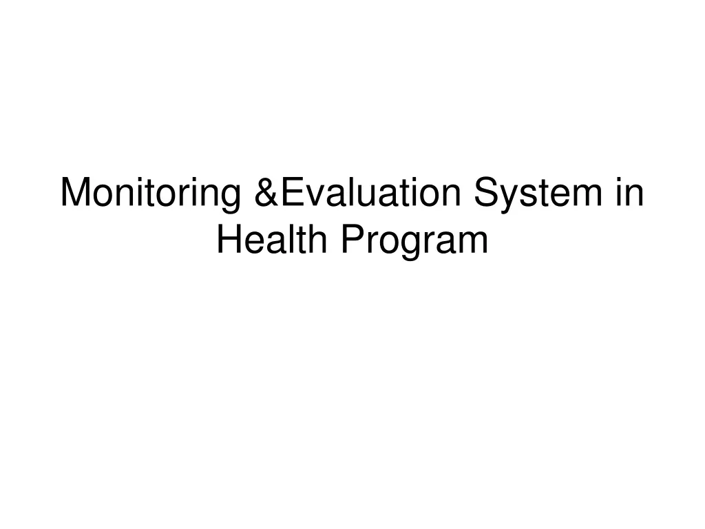 monitoring evaluation system in health program