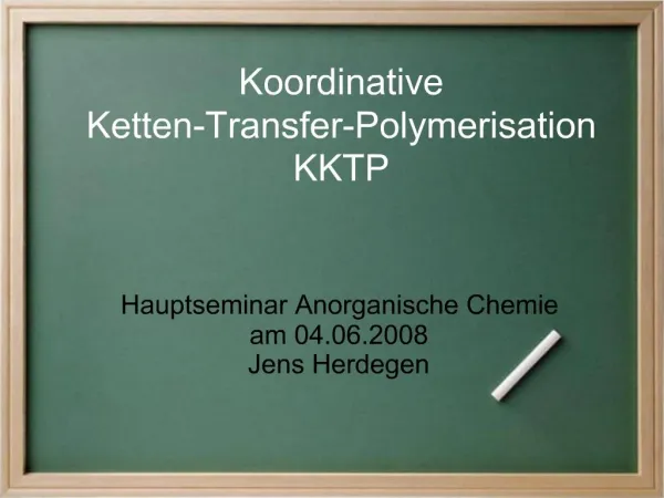 Koordinative Ketten-Transfer-Polymerisation KKTP