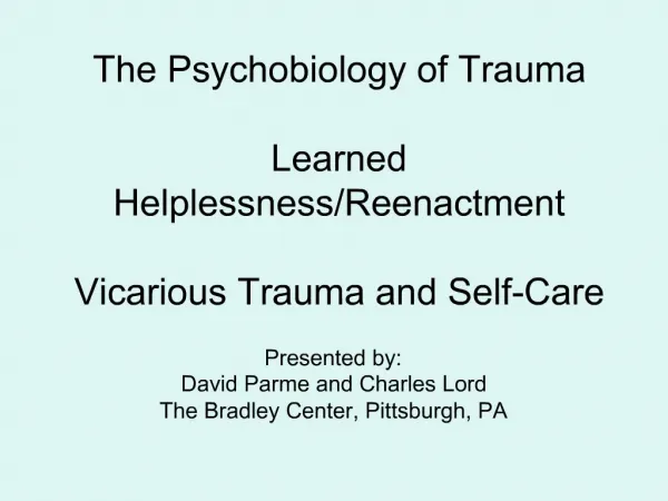The Psychobiology of Trauma Learned Helplessness