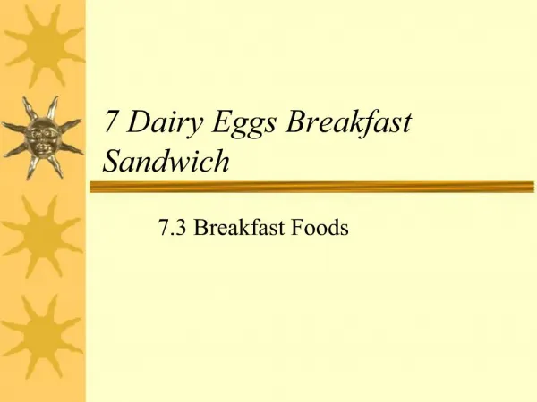 7 Dairy Eggs Breakfast Sandwich