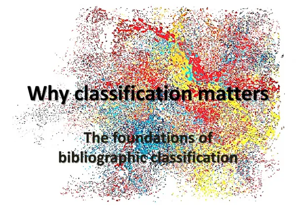 Why classification matters