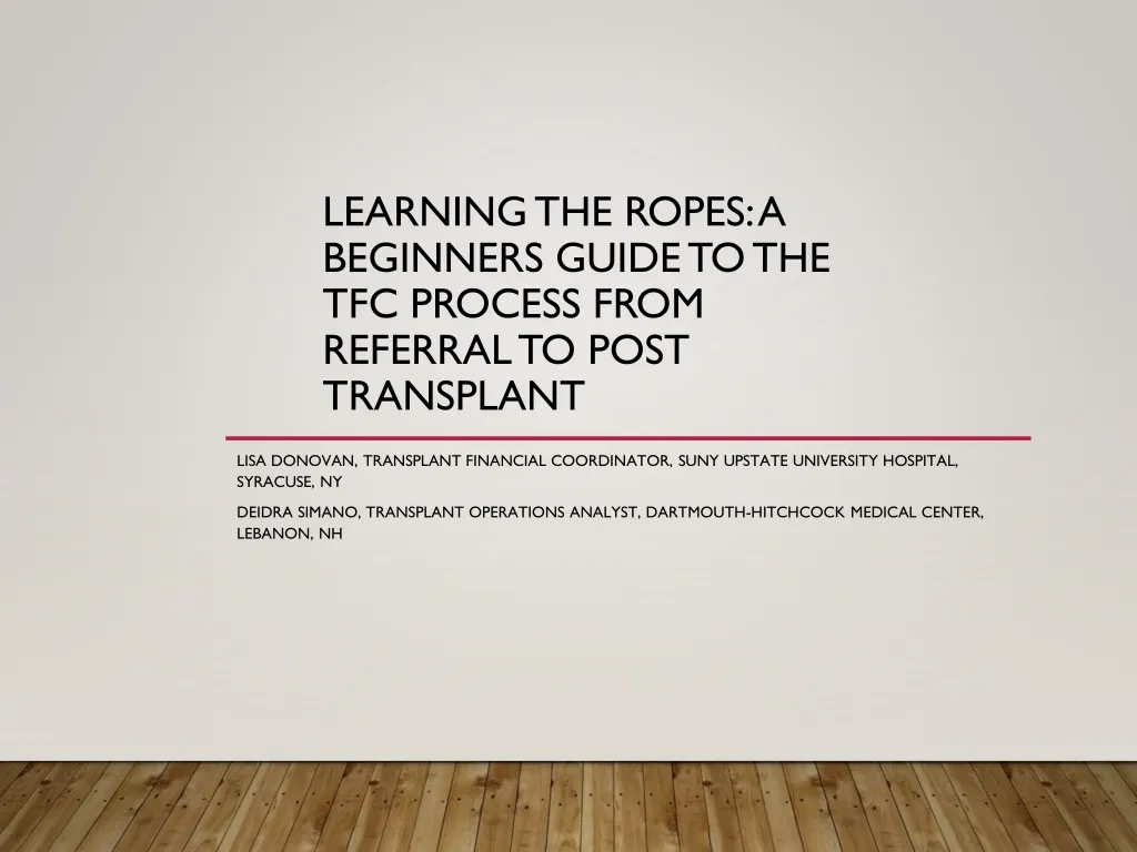 learning the ropes a beginners guide to the tfc process from referral to post transplant