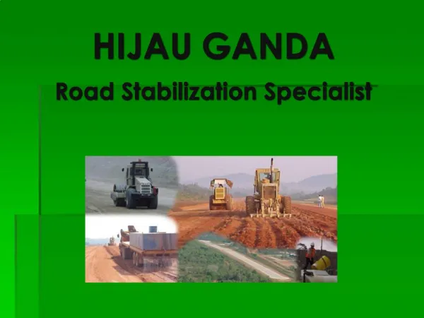 HIJAU GANDA Road Stabilization Specialist