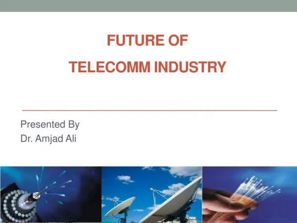 Future of Telecomm Industry