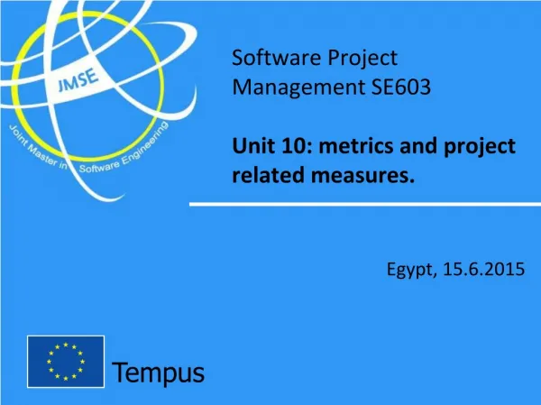 Software Project Management SE603 Unit 10 : metrics and project related measures.