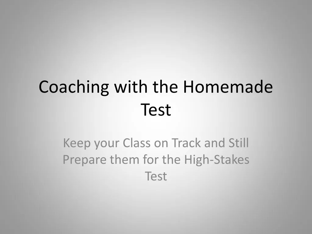 coaching with the homemade test