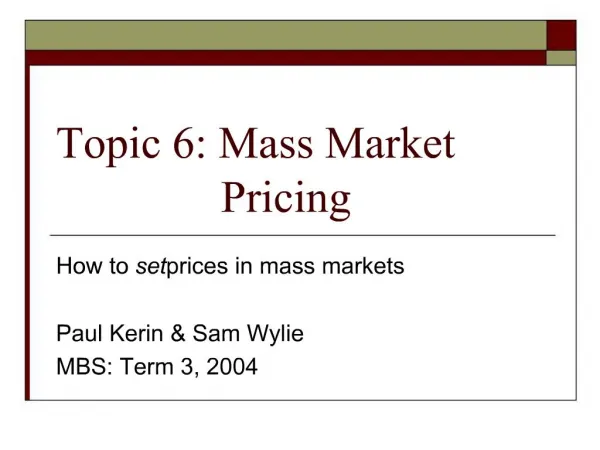 Topic 6: Mass Market Pricing