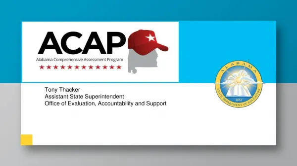 Tony Thacker Assistant State Superintendent Office of Evaluation, Accountability and Support