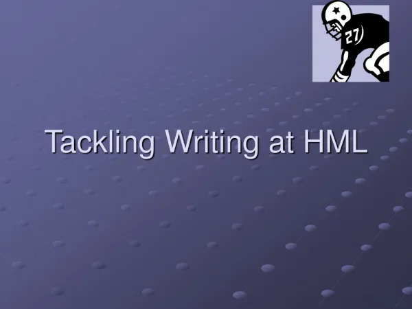 Tackling Writing at HML