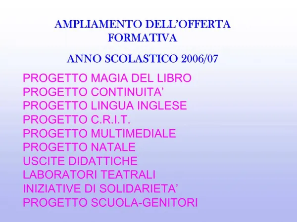 AMPLIAMENTO DELL OFFERTA FORMATIVA ANNO SCOLASTICO 2006
