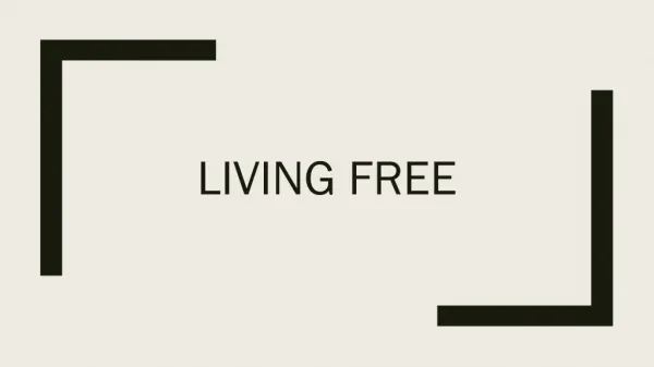 Living free