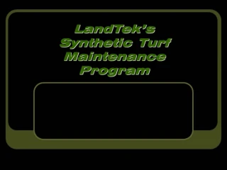 LandTek s Synthetic Turf Maintenance Program - slide 1