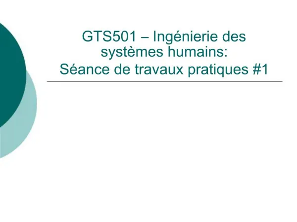 GTS501 Ing nierie des syst mes humains: S ance de travaux pratiques 1