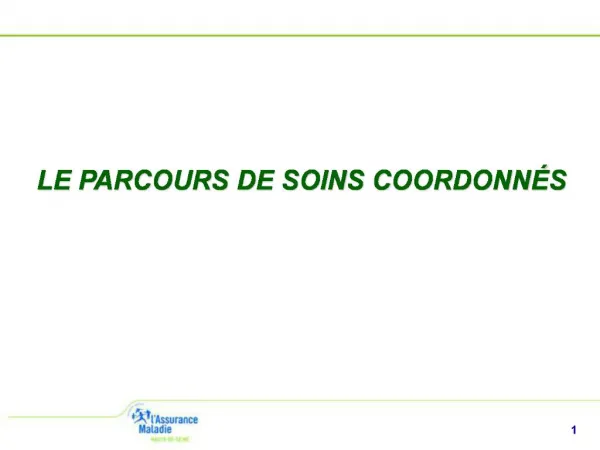 LE PARCOURS DE SOINS COORDONN S