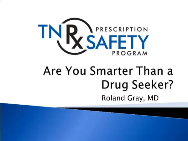 Are You Smarter Than a Drug Seeker
