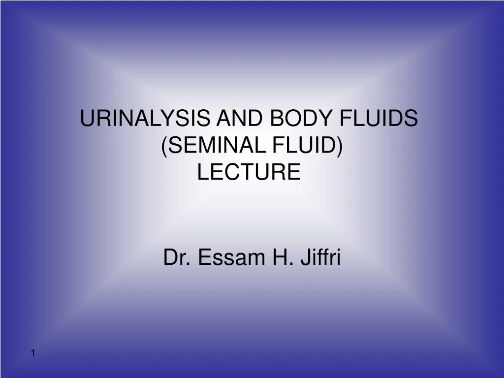urinalysis and body fluids seminal fluid lecture