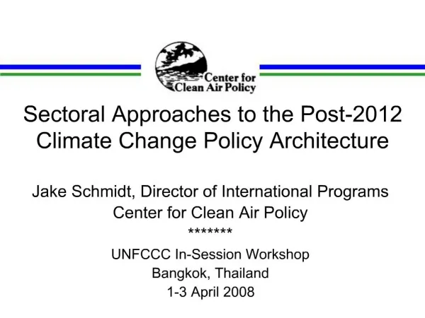 Sectoral Approaches to the Post-2012 Climate Change Policy Architecture