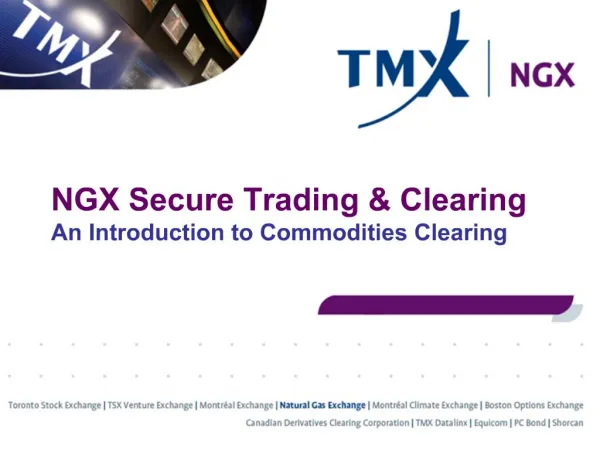 NGX Secure Trading Clearing An Introduction to Commodities Clearing