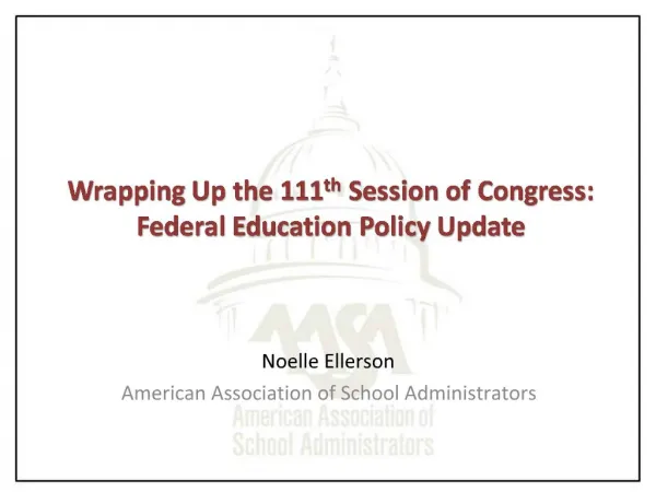 Wrapping Up the 111th Session of Congress: Federal Education Policy Update