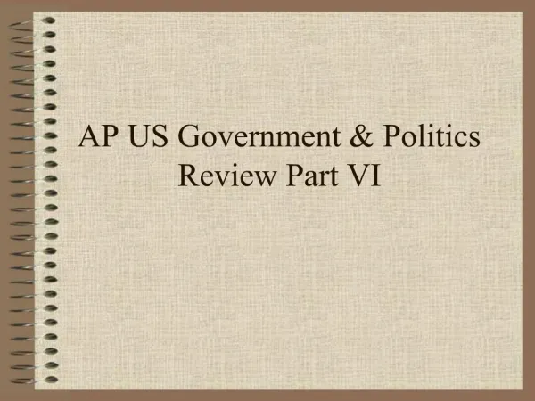 AP US Government Politics Review Part VI