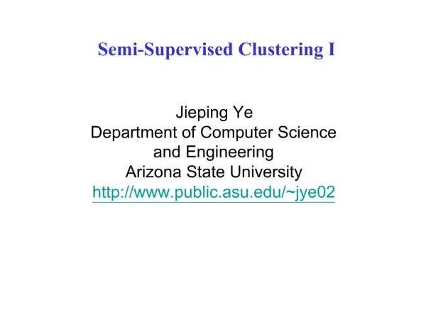 Semi-Supervised Clustering I