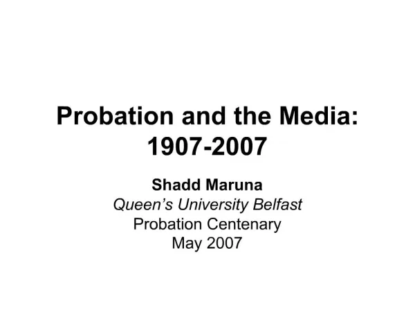 Probation and the Media: 1907-2007
