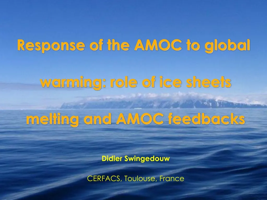 response of the amoc to global warming role of ice sheets melting and amoc feedbacks