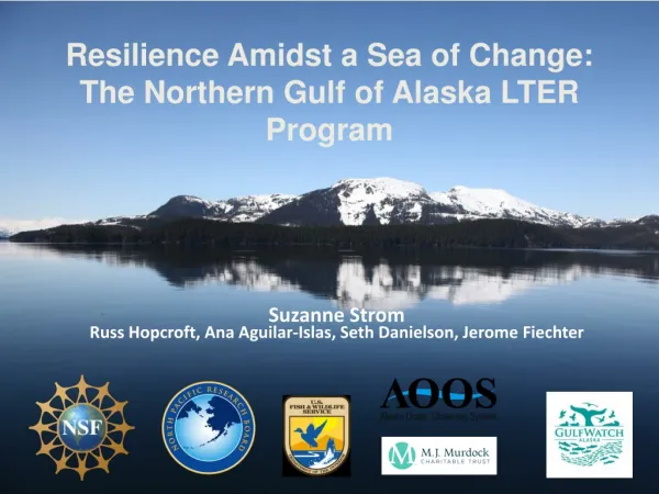 Resilience Amidst a Sea of Change: The Northern Gulf of Alaska LTER Program
