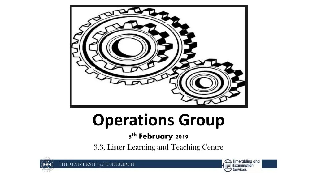 operations group 5 th february 2019 3 3 lister learning and teaching centre