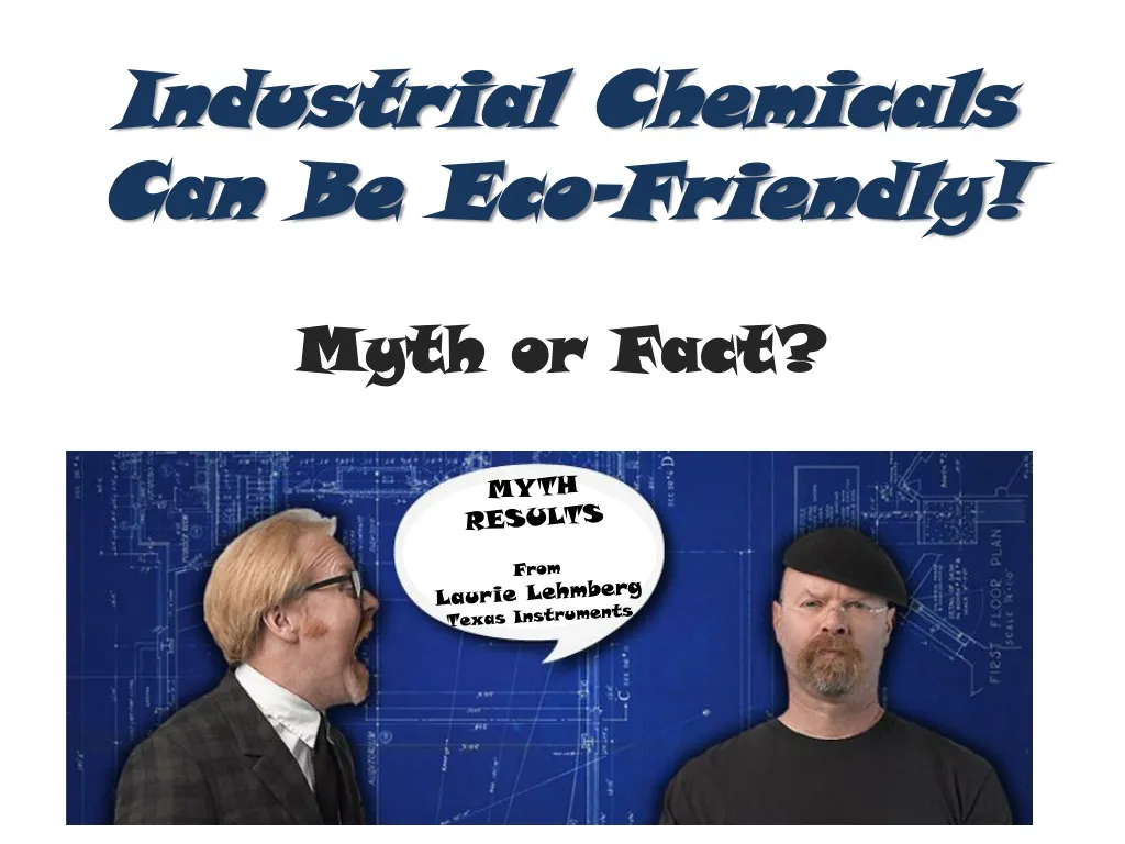 industrial chemicals can be eco friendly myth or fact
