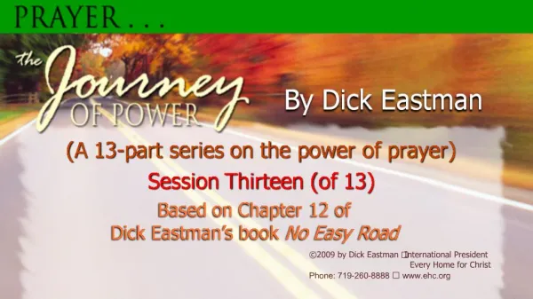 A 13-part series on the power of prayer Session Thirteen of 13