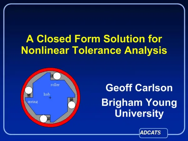 A Closed Form Solution for Nonlinear Tolerance Analysis