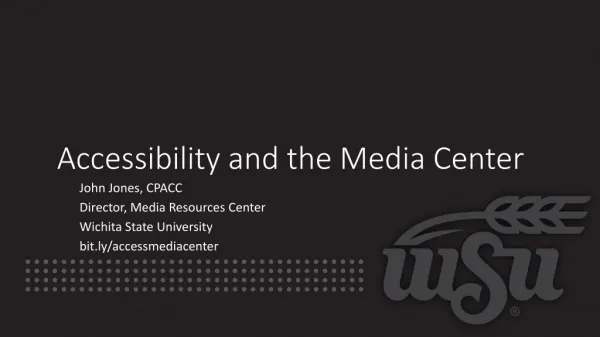 Accessibility and the Media Center