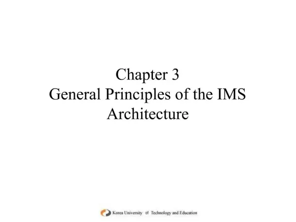 Chapter 3 General Principles of the IMS Architecture