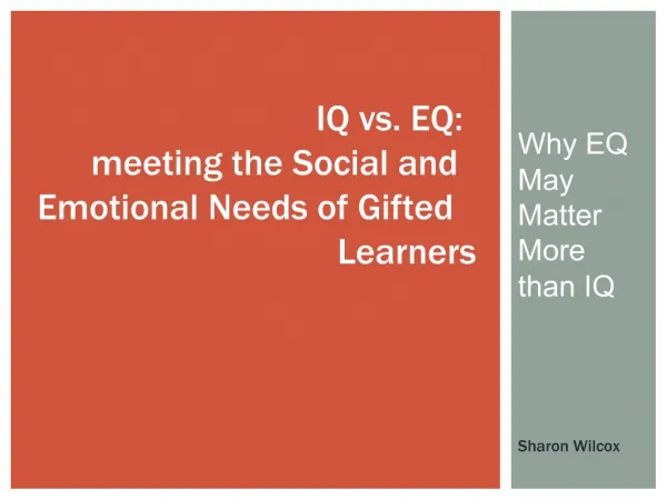 IQ vs. EQ: meeting the Social and Emotional Needs of Gifted Learners
