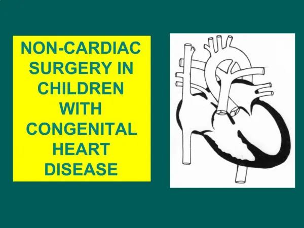 NON-CARDIAC SURGERY IN CHILDREN WITH CONGENITAL HEART DISEASE